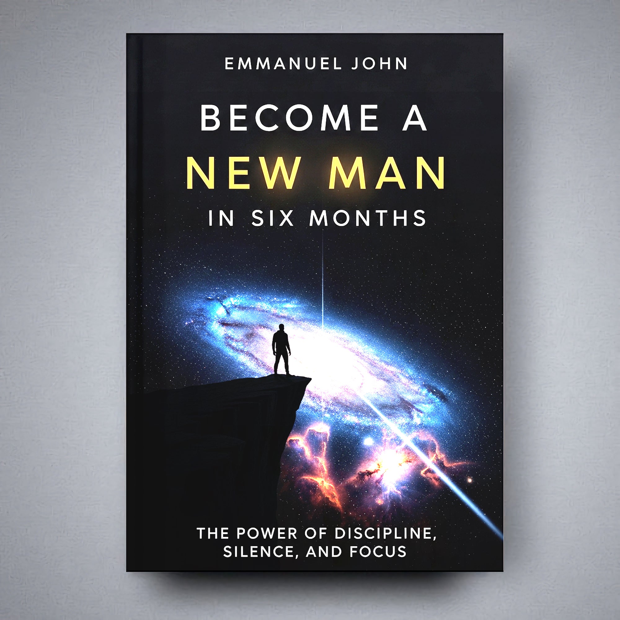 BECOME A NEW MAN IN SIX MONTHS