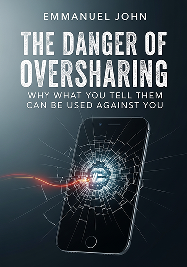 THE DANGER OF OVERSHARING